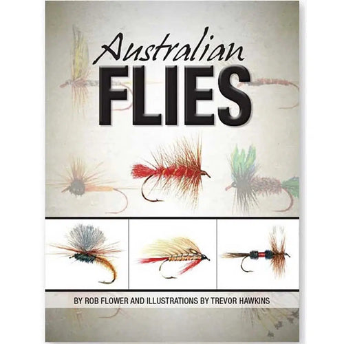Australian Flies By Rob Flower-Books, Maps & Reference-AFN-Fishing Station