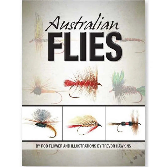 Australian Flies By Rob Flower-Books, Maps & Reference-AFN-Fishing Station